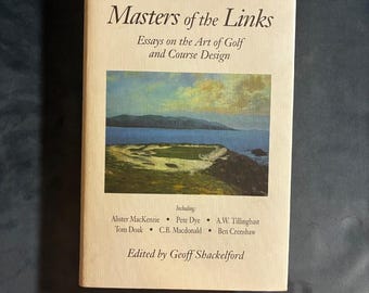 Mistrzowie pola golfowego: Eseje o sztuce golfa i projektowaniu pól golfowych, Geoff Shackelford 1997 Pierwsze wydanie Pierwsze wydanie Oprawa twarda