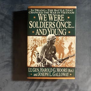 We Were Soldiers Once... and Young by Lt. Gen. Harold G. Moore (Ret.) and Joseph L. Galloway 1992 First Edition First Printing Hardcover image 1