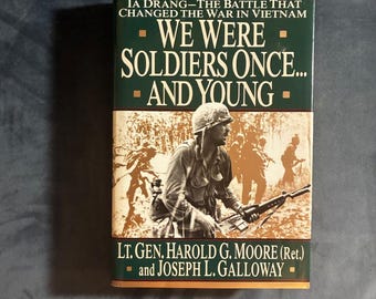 We Were Soldiers Once... and Young by Lt. Gen. Harold G. Moore (Ret.) and Joseph L. Galloway 1992 First Edition First Printing Hardcover