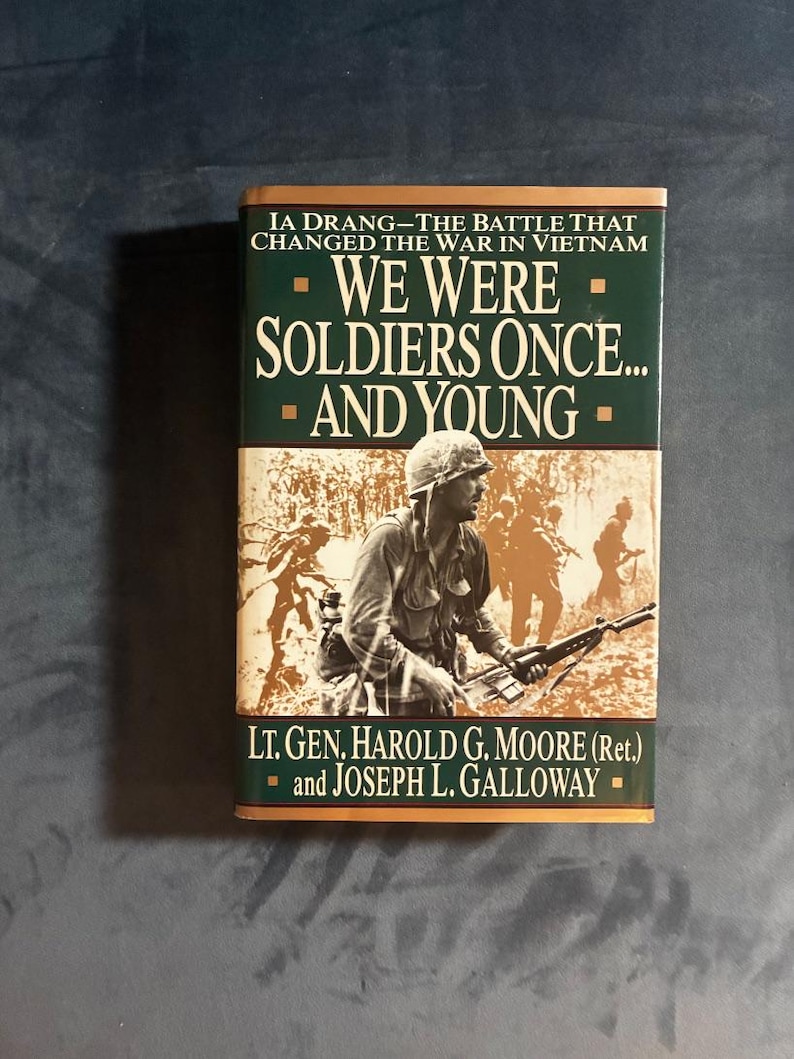 We Were Soldiers Once... and Young by Lt. Gen. Harold G. Moore (Ret.) and Joseph L. Galloway 1992 First Edition First Printing Hardcover image 1