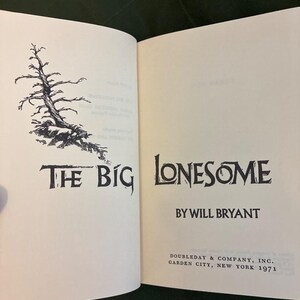 The Big Lonesome by Will Bryant First Edition First Printing Near Fine Hardcover image 10