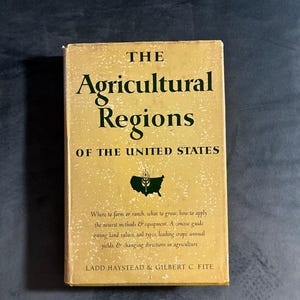 Les régions agricoles des États-Unis par Ladd Haystead et Gilbert C. Fite, 1955, première édition, premier tirage, très bon état/bon état image 1