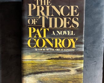 The Prince of Tides by Pat Conroy 1986 First Edition First Printing Near Fine/Very Good