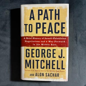 A Path to Peace by George J. Mitchell and Alon Sachar First Edition Second Printing Fine/Very Good Hardcover image 1