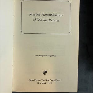 Musical Accompaniment of Moving Pictures by Edith Lang and George West 1970 Arno Press Edition First Printing Near Fine image 4