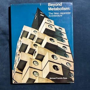 Beyond Metabolism: New Japanese Architecture by Michael Franklin Ross (1st Ed.) image 1