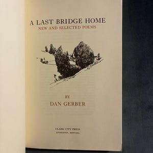 Eine letzte Brücke nach Hause: Neue ausgewählte Gedichte von Dan Gerber (Erste Auflage, erster Druck) Bild 3