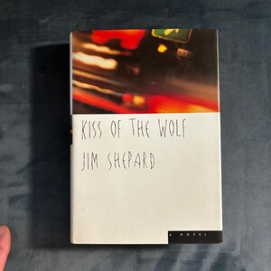 Kiss of the Wolf by Jim Shepard 1994 First Edition First Printing Fine/Near Fine image 1