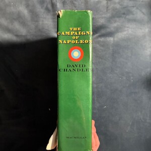 The Campaigns of Napoleon by David G. Chandler 1966 First Edition Second Printing Very Good/Good image 8