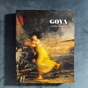 Goya en tiempos de guerra — Museo del Prado 2008 Exhibition Catalog — Spanish image 1