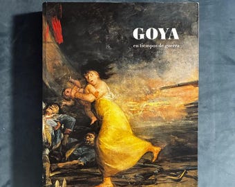 Goya en tiempos de guerra — Museo del Prado 2008 Exhibition Catalog — Spanish
