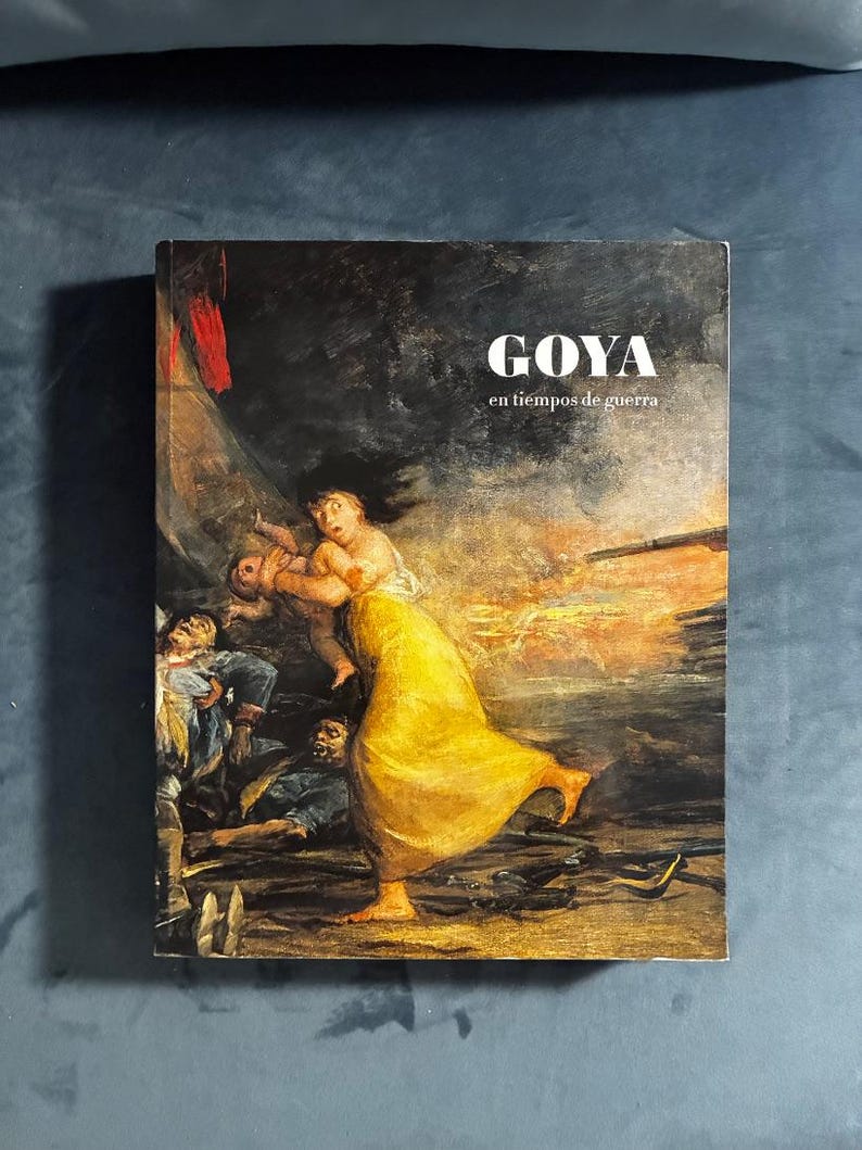 Goya en tiempos de guerra — Museo del Prado 2008 Exhibition Catalog — Spanish image 1