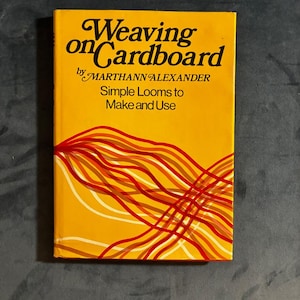Weaving on Cardboard: Simple Looms to Make and Use (1972 First Edition) image 1