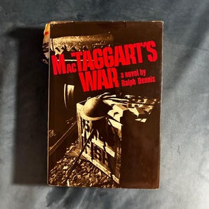 MacTaggart's War by Ralph Dennis 1979 First Edition First Printing Near Fine/Very Good image 1