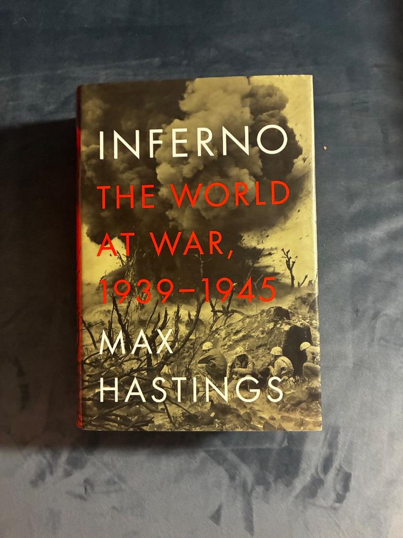 Inferno: The World at War, 1939-1945 by Max Hastings 2011 First Edition First Printing Fine/Near Fine image 1