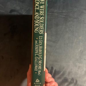 We Were Soldiers Once... and Young by Lt. Gen. Harold G. Moore (Ret.) and Joseph L. Galloway 1992 First Edition First Printing Hardcover image 8