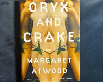 Oryx and Crake by Margaret Atwood 2003 First Edition First Printing Fine/Near Fine