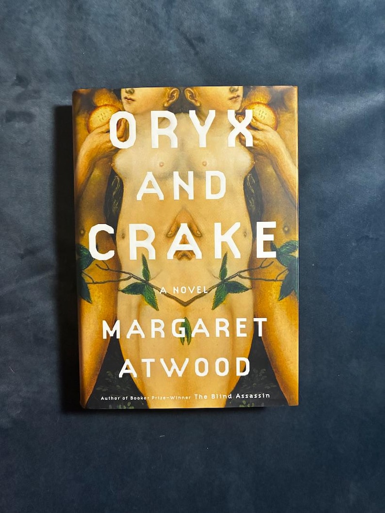Oryx and Crake by Margaret Atwood 2003 First Edition First Printing Fine/Near Fine image 1
