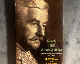 Hablando de William Faulkner, de Sally Wolff, firmado, 1996, primera edición, primera impresión.