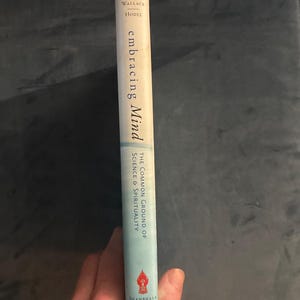Embracing Mind: Science and Spirituality Hardcover by Wallace and Hodel (First Edition) image 4