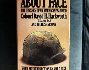 About Face: The Odyssey of an American Warrior by David Hackworth First Edition First Printing 1989