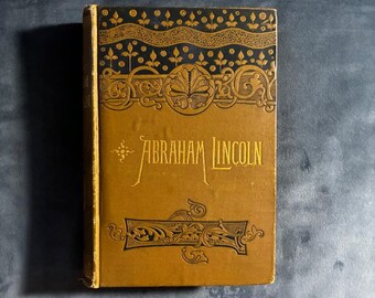 Life of Abraham Lincoln, Sixteenth President of the United States by Frank Crosby 1865 First Edition Very Good Hardcover