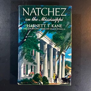 Natchez on the Mississippi by Harnett T. Kane 1947 Bonanza Books Edition Later Printing Very Good/Very Good Hardcover image 1