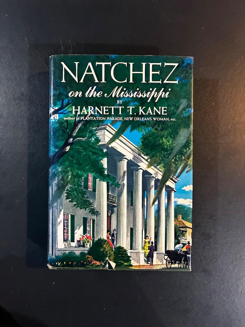 Natchez on the Mississippi by Harnett T. Kane 1947 Bonanza Books Edition Later Printing Very Good/Very Good Hardcover image 1