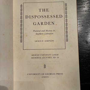 The Dispossessed Garden: Pastoral and History in Southern Lit, Lewis P. Simpson 1975 image 3