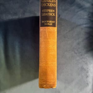 Charles Dickens: His Life and Work by Stephen Leacock 1936 Doubleday, Doran Edition Later Printing Very Good image 1
