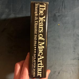 The Years of MacArthur, Volume III: Triumph and Disaster 1945-1964 by D. Clayton James First Edition First Printing Near Fine/Near Fine image 7