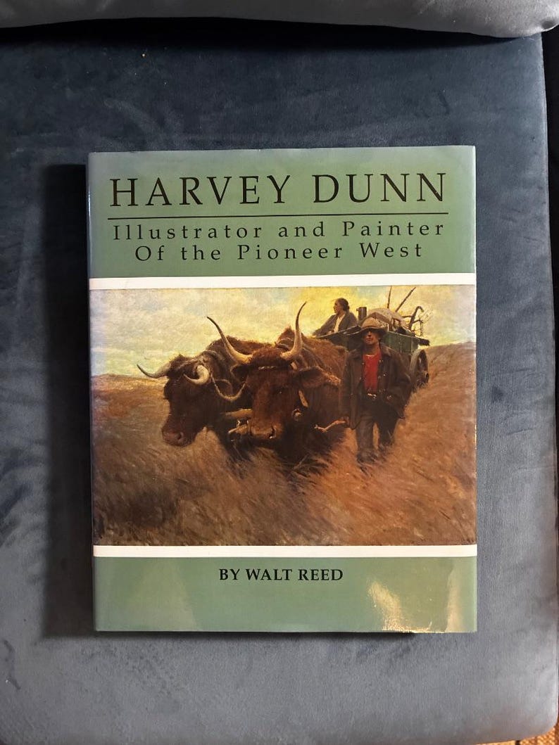 Harvey Dunn: Ilustrador y pintor del Oeste pionero por Walt Reed 2010 Primera edición Primera impresión Excelente/Casi excelente imagen 1