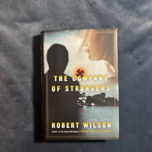 The Company of Strangers by Robert Wilson 2001 First Edition First Printing Fine/VG+