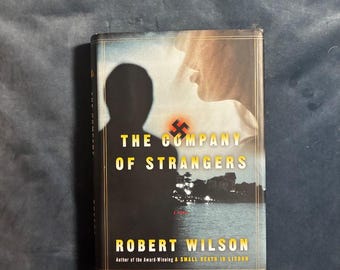 The Company of Strangers by Robert Wilson 2001 First Edition First Printing Fine/VG+