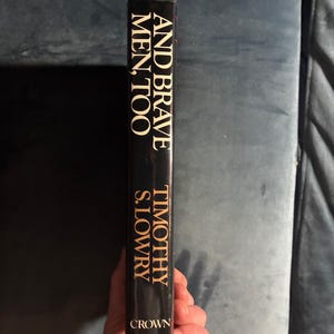 And Brave Men, Too by Timothy S. Lowry 1985 First Edition First Printing Near Fine/Near Fine image 7