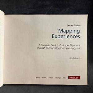 Ervaringen in kaart brengen: een complete gids voor klantafstemming door middel van klantreizen, blauwdrukken en diagrammen door Jim Kalbach, 2e editie, eerste editie afbeelding 3