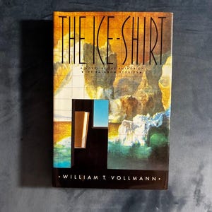 The Ice-Shirt by William T. Vollmann 1990 First Edition First Printing Fine/Near Fine image 1