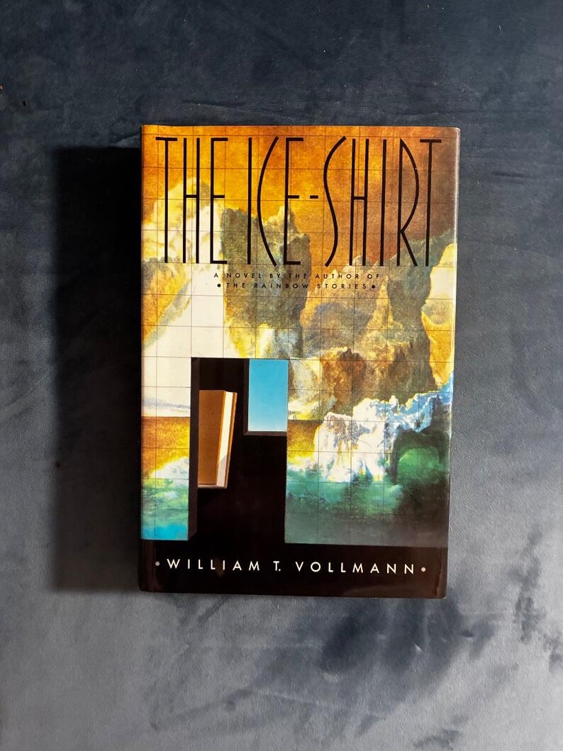 The Ice-Shirt by William T. Vollmann 1990 First Edition First Printing Fine/Near Fine image 1