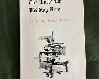 Signierte Erstausgabe „Die Welt für den Ehering“ von Daniel Berrigan, Hardcover-Gedichte