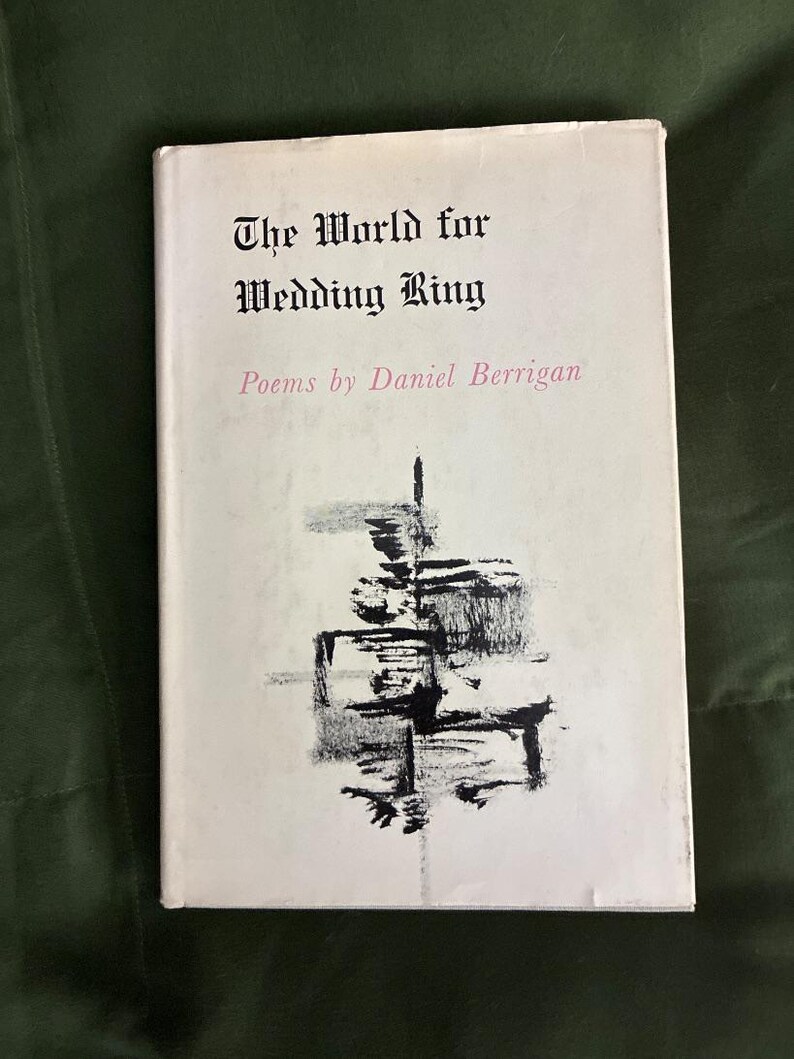 Signed First Edition The World for Wedding Ring by Daniel Berrigan Hardcover Poems image 1