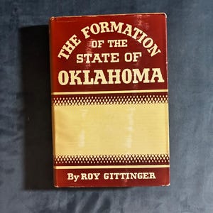 Die Entstehung des Staates Oklahoma, 1803–1906 von Roy Gittinger, Ausgabe der University of Oklahoma Press von 1939, nahezu neuwertig/gut, Hardcover. Bild 1