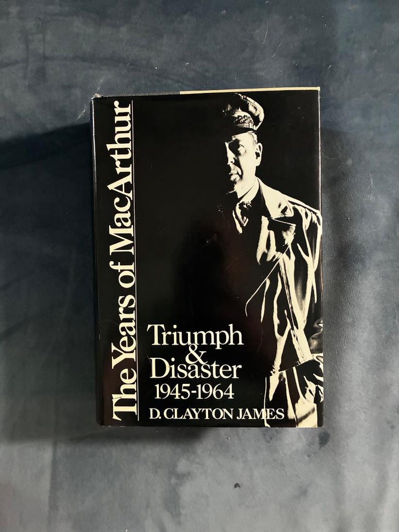 The Years of MacArthur, Volume III: Triumph and Disaster 1945-1964 by D. Clayton James First Edition First Printing Near Fine/Near Fine image 1