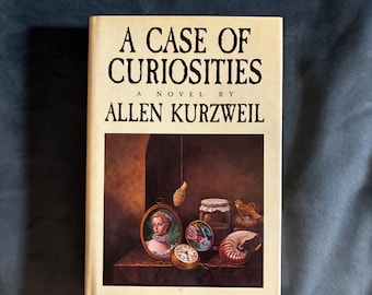 A Case of Curiosities by Allen Kurzweil 1992 First Edition First Printing Near Fine/Very Good