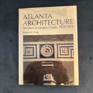 Arquitectura de Atlanta: Del Art Déco al Clásico Moderno, 1929-1959 (Primera edición en tapa dura) imagen 1