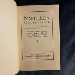 Napoleon Self-Revealed in 300 Selected Letters by Edited by J. M. Thompson 1934 First Edition First Printing Very Good/Good image 3
