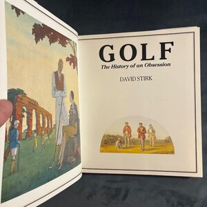 Golf: La historia de una obsesión, de David Stirk, 1987. Primera edición, primera impresión. Excelente/Casi excelente estado. imagen 3