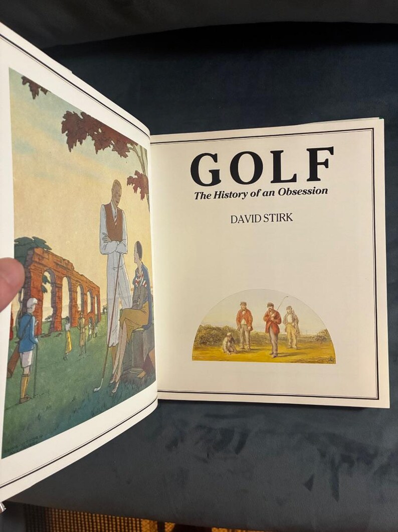 Golf: La historia de una obsesión, de David Stirk, 1987. Primera edición, primera impresión. Excelente/Casi excelente estado. imagen 3