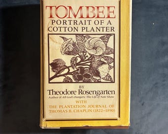 Tombee: Portrait of a Cotton Planter by Theodore Rosengarten 1986 First Edition First Printing Near Fine/Very Good Hardcover