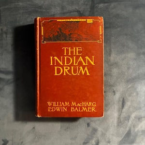 The Indian Drum by MacHarg and Balmer: First Edition 1918 Hardcover image 1