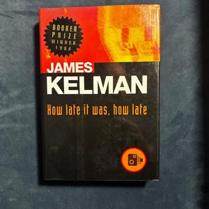 Hoe laat het was, hoe laat door James Kelman 1995 Eerste editie Eerste druk Zo goed als nieuw/Zo goed als nieuw Hardcover